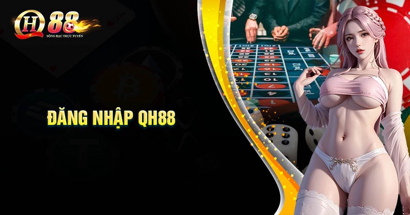 Đăng nhập QH88