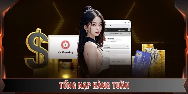 Tổng nạp hàng tuần